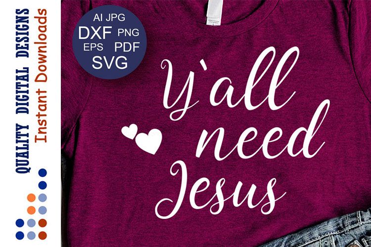 Yall Need Jesus SVG Bible verse svg Inspirational SVG