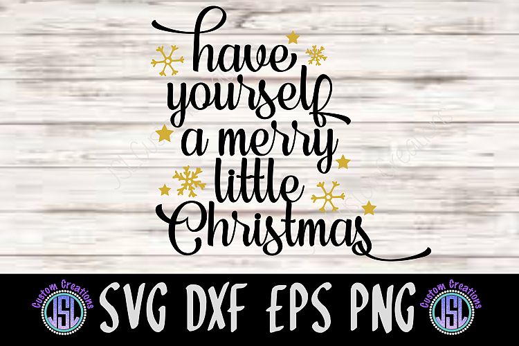 Have Yourself a Merry Little Christmas | SVG DXF EPS PNG