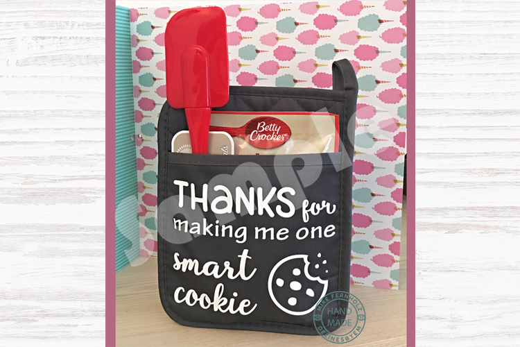 Download Thanks for making me one smart cookie SVG. Pot holder ...