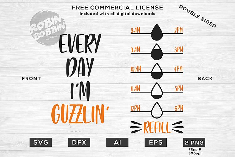 Every Day Im Guzzlin - Water Bottle Trackers - Double Sided Design for T-Shirt, Hoodies, Mugs and more