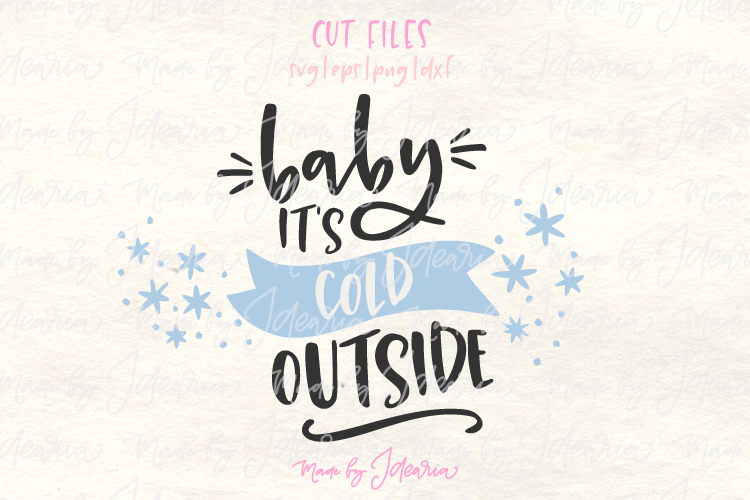 Baby its cold outside svg, Christmas svg