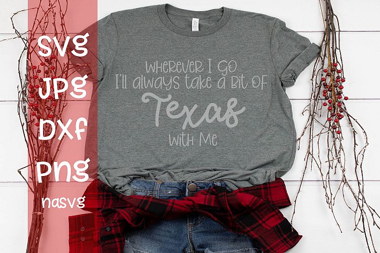 Wherever I go Ill take a bit of Texas with me, SVG