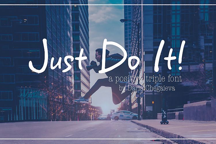 Just Do It!
