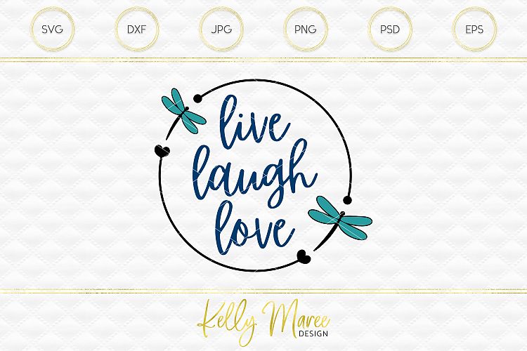Live Laugh Love Dragonfly SVG File