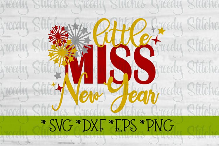 Little Miss New Year| New Years SVG DXF EPS PNG