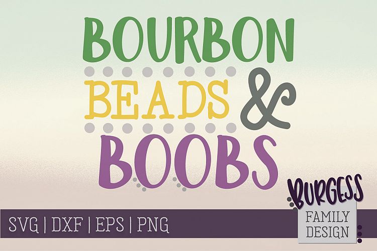 Bourbon beads and boobs | SVG DXF EPS PNG example image 1
