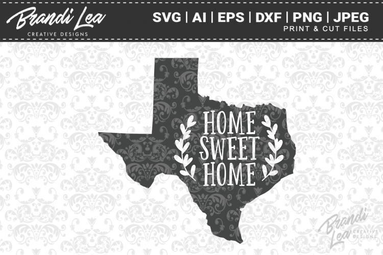 Texas Home Sweet Home State Map SVG Cutting Files