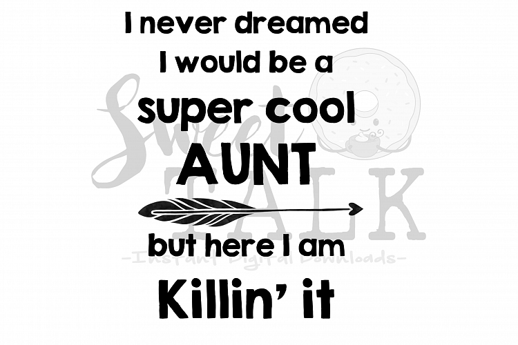 Super cool Aunt-svg,dxf,png,jpg-Instant Digital Download