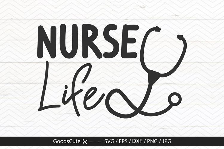 Nurse Life - SVG DXF JPG PNG EPS