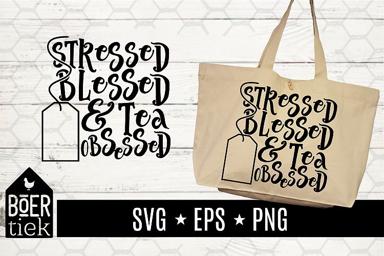 Stressed, blessed and tea obsessed, SVG file