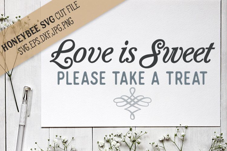 Love is Sweet take a Treat SVG Cut File