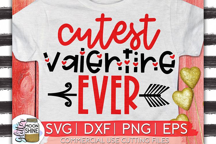 Download Free Svgs Download Cutest Valentine Ever Svg Dxf Png Eps Cutting Files Free Design Resources