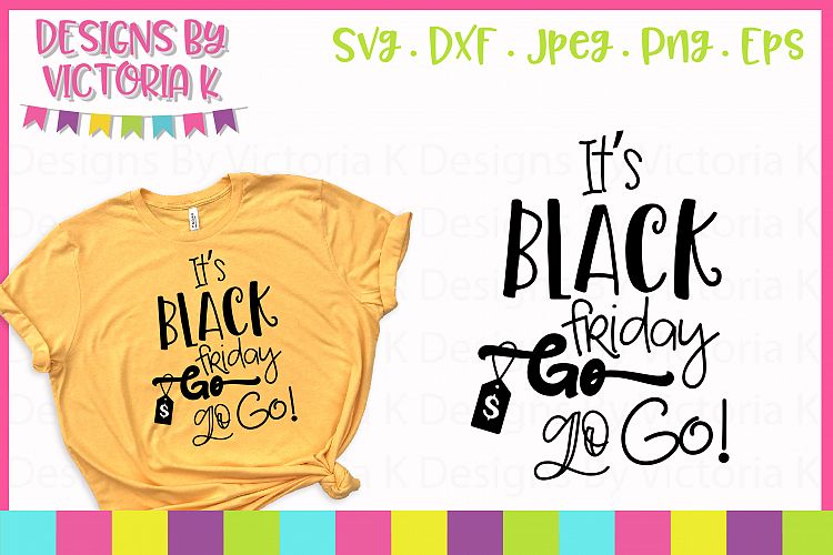 Its Black Friday Go Go Go SVG Cut File