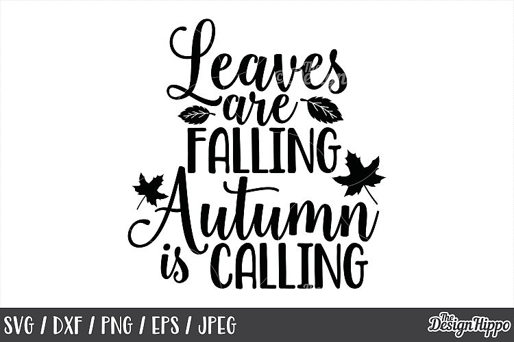 Fall, Leaves are falling Autumn is calling SVG, Autumn, SVG