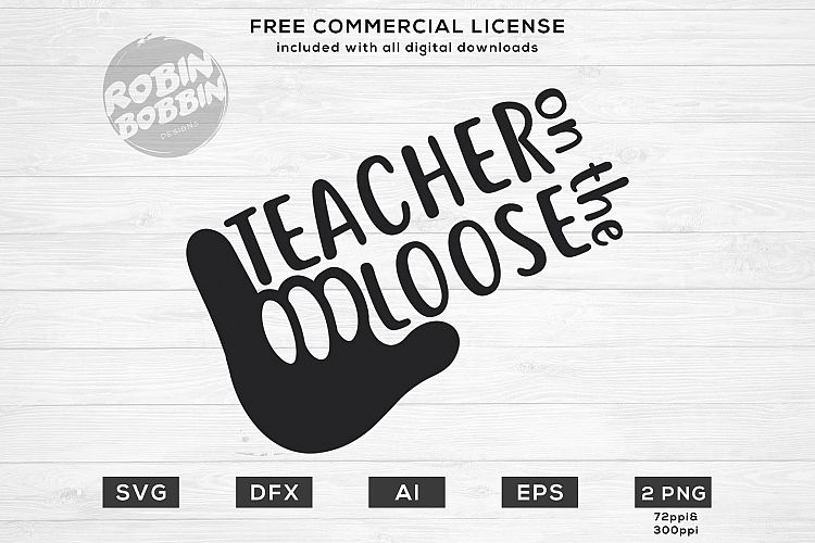 Teacher On The Loose Design SVG DFX EPS PNG AI