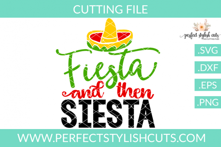 Download Cinco De Mayo SVG - Fiesta And Then Siesta SVG (86955 ...