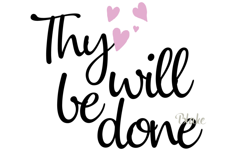Thy will be done with hearts svg cut file Christian faith 