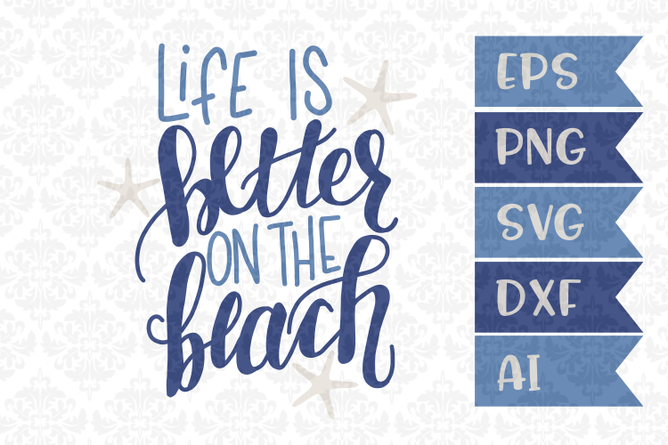 Life Is Better On The Beach