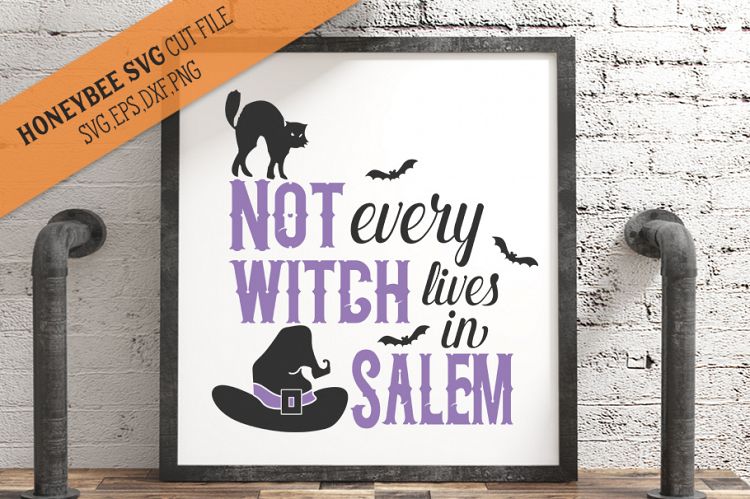 Not Every Witch Lives In Salem Halloween SVG Cut File