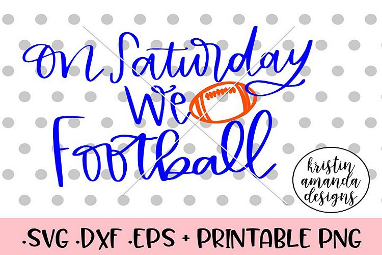 On Saturday We Football Fall SVG DXF