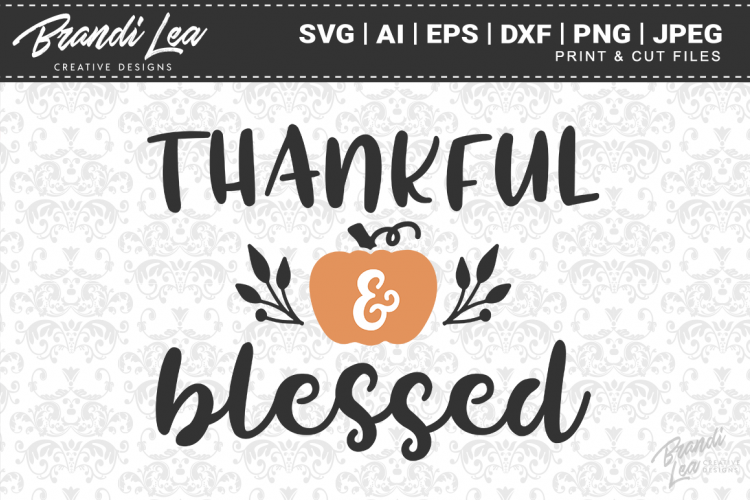 Thankful and Blessed SVG Cutting Files