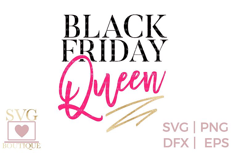 Black Friday Queen SVG PNG DFX - Deal Queen - Crafting File