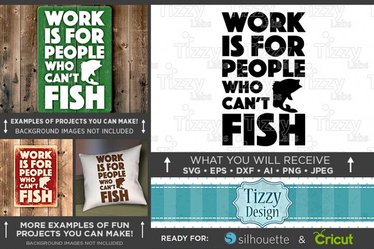 Work Is For People Who Cant Fish SVG File - 786
