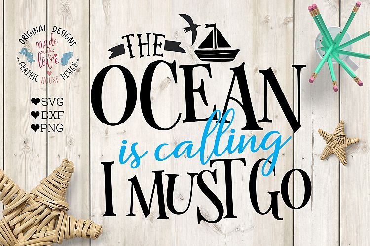 Download The Ocean is Calling I Must Go Cut File SVG, DXF, PNG ...