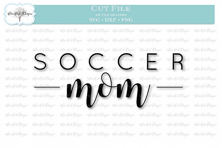 Soccer Mom - SVG DXF PNG