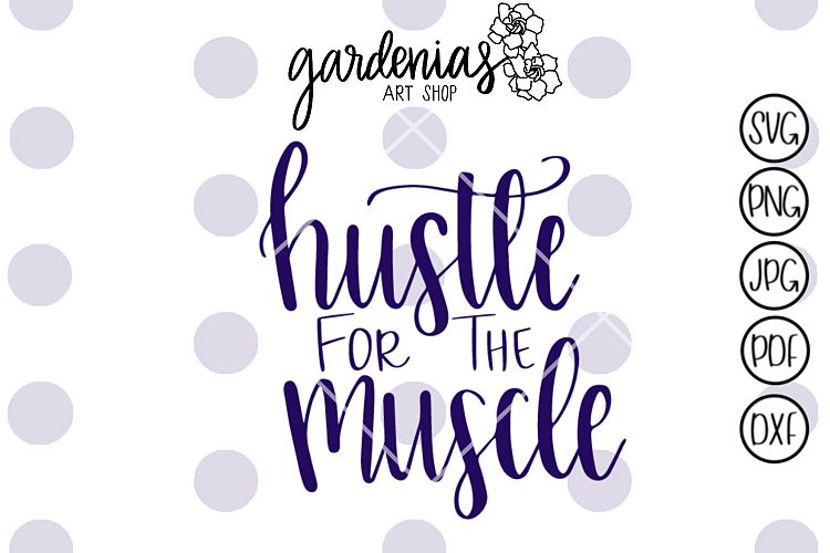 Hustle for the Muscle
