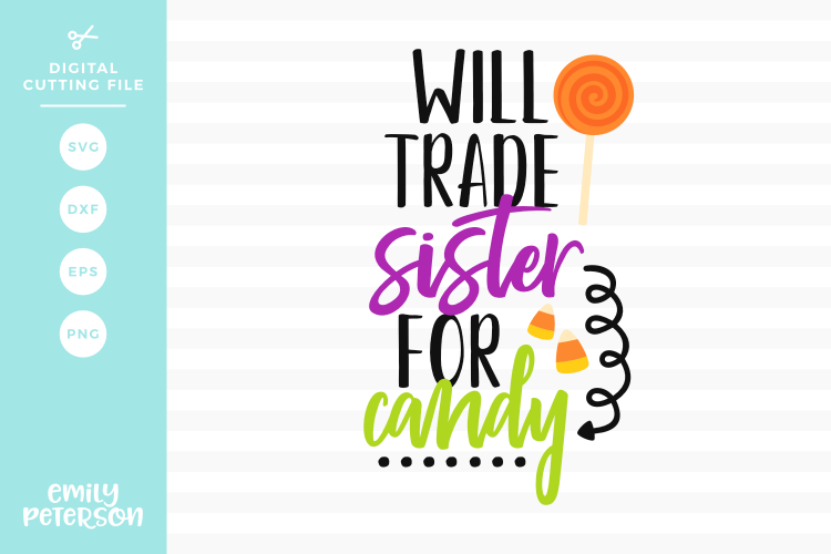 Will Trade Sister For Candy SVG DXF EPS PNG
