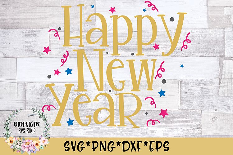 Happy New Year Celebrate SVG Cut File