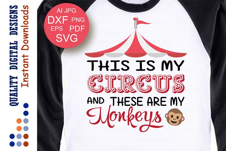 This is my Circus and these are my monkeys SVG Funny t-shirt