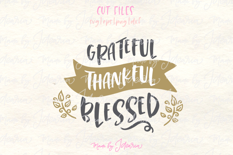 Thanksgiving Svg File - Grateful Thankful Blessed - fall svg