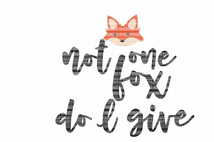 Download Not One Fox Do I Give SVG Files for Silhouette and Cricut ...