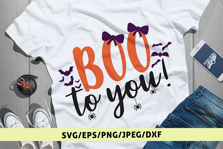 Boo To You - Halloween SVG EPS DXF PNG Cutting Files