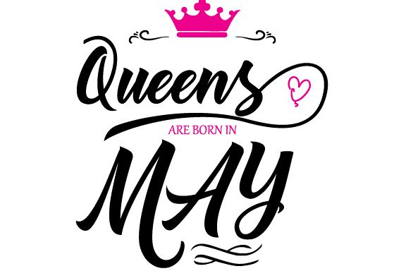 Download Queens are born in May Svg,Dxf,Png,Jpg,Eps vector file ...