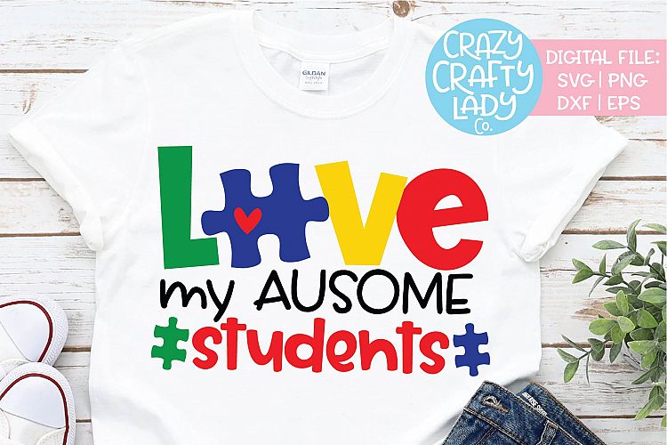 Download Love My Ausome Students Autism SVG DXF EPS PNG Cut File ...