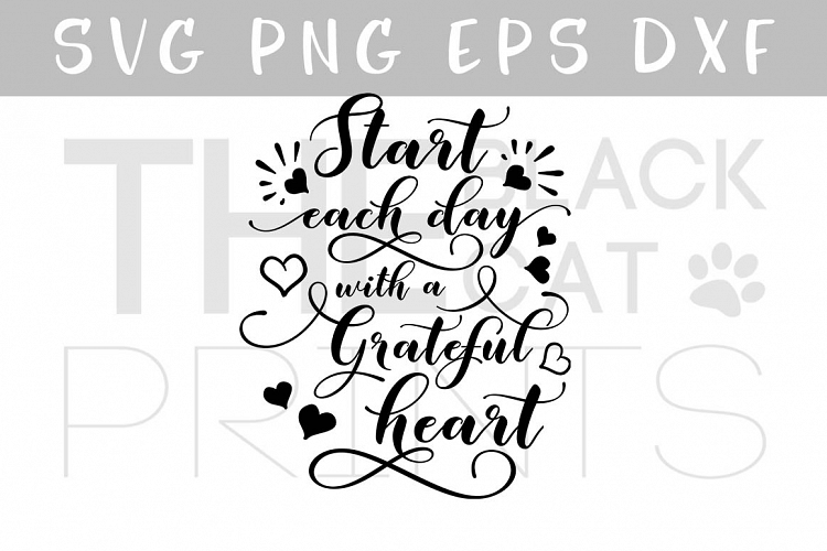 Start each day with a grateful heart SVG design SVG PNG EPS DXF