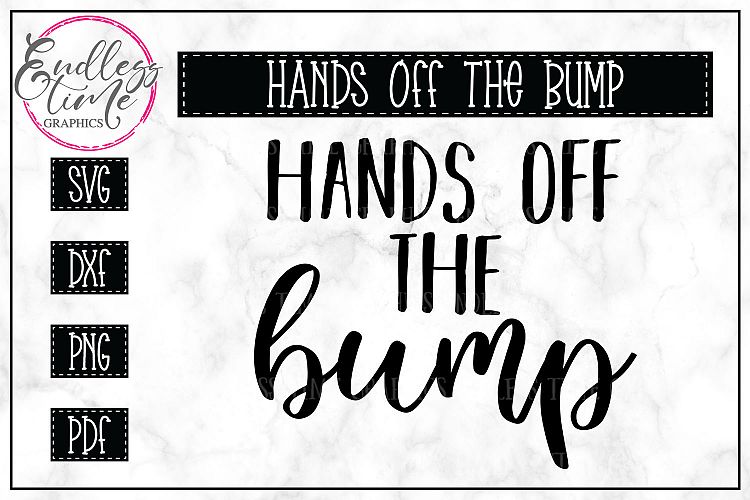 Hands Off The Bump- Funny Pregnancy SVG