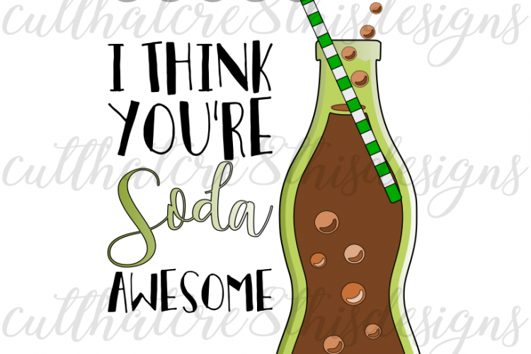 Download I Think You're Soda Awesome, Soda, Pop, Cute, Quotes ...