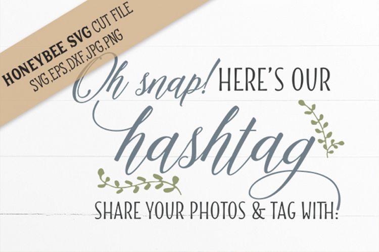 Oh snap heres our Hashtag SVG Cut File