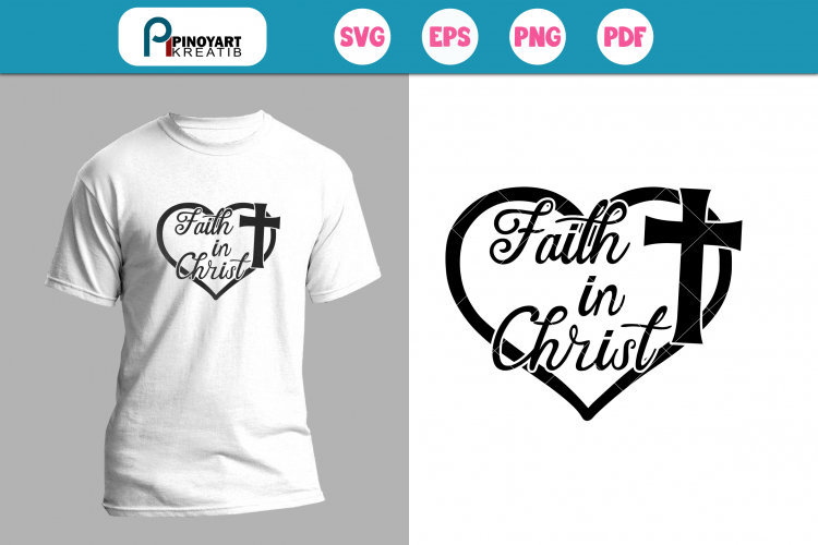 Faith in Christ svg, Jesus svg, Jesus Christ svg, svg file