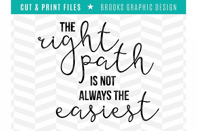 The Right path - DXF/SVG/PNG/PDF Cut & Print Files