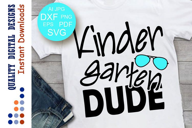 Kindergarten DUDE svg Back to school svg Teacher svg