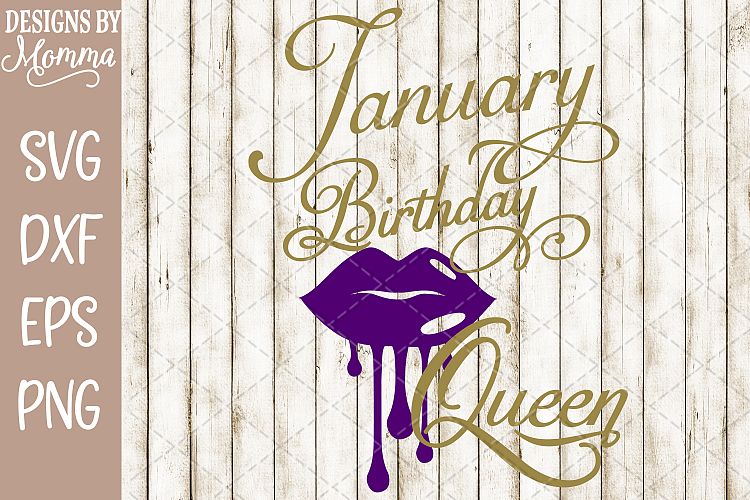 Download January Birthday Queen Dripping Lips SVG