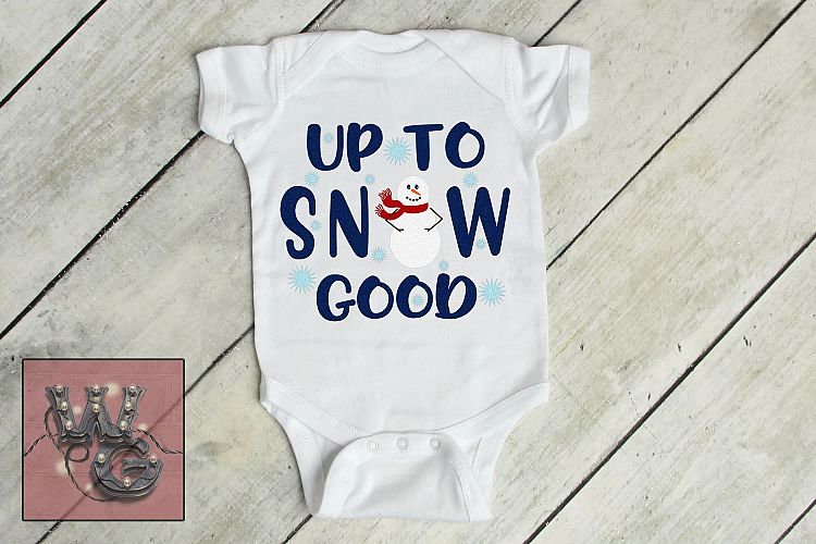 Up To Snow Good Snowman SVG DXF PNG JPG Comm