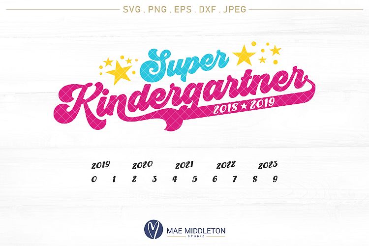 Super Kindergartner with years - SVG, DXF, JPG, EPS, PNG