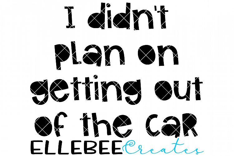 I didn't plan on getting out of the car example image 1