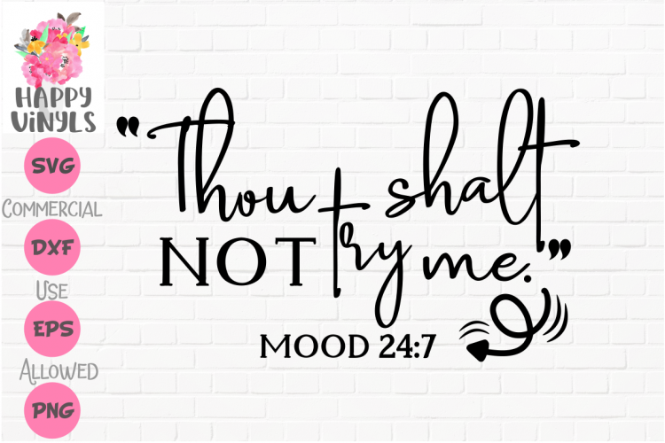 Funny SVG Thou Shalt Not Try Me by Happy Vinyls